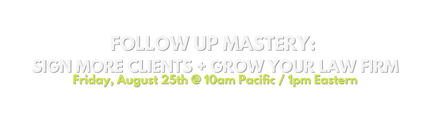 Follow Up Mastery for Law Firms