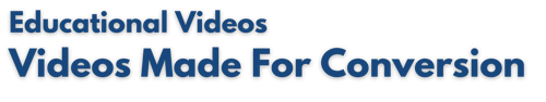 Videos Made For Conversion